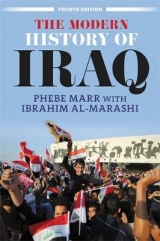 The Modern History of Iraq (Fourth Edition) - Marr, Phebe; Al-Marashi, Ibrahim