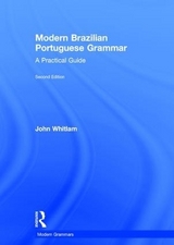 Modern Brazilian Portuguese Grammar - Whitlam, John