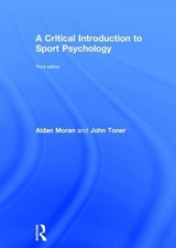 A Critical Introduction to Sport Psychology - Moran, Aidan; Toner, John