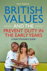 British Values and the Prevent Duty in the Early Years - Kerry Maddock