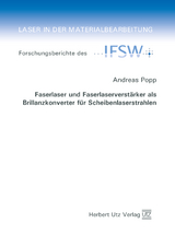 Faserlaser und Faserlaserverstärker als Brillanzkonverter für Scheibenlaserstrahlen - Andreas Popp