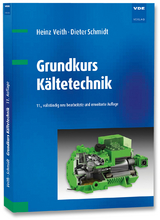 Grundkurs Kältetechnik - Veith, Heinz; Schmidt, Dieter