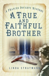 A True and Faithful Brother -  Linda Stratmann