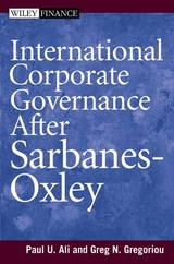 International Corporate Governance After Sarbanes-Oxley - Paul Ali, Greg N. Gregoriou