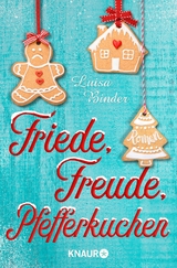 Friede, Freude, Pfefferkuchen - Luisa Binder