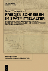 Frieden schreiben im Spätmittelalter - Gesa Wilangowski