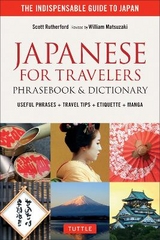 Japanese for Travelers Phrasebook & Dictionary - Rutherford, Scott