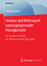 Struktur und Elektrooptik nanosegregierender Flüssigkristalle - Sonja Dieterich