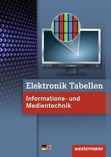 Elektronik Tabellen Informations- und Medientechnik / Elektronik Tabellen - Michael Dzieia, Heinrich Hübscher, Hans-Joachim Petersen, Harald Wickert