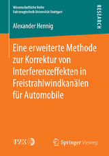 Eine erweiterte Methode zur Korrektur von Interferenzeffekten in Freistrahlwindkanälen für Automobile - Alexander Hennig