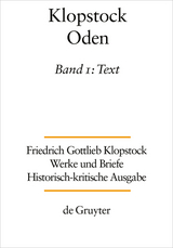 Friedrich Gottlieb Klopstock: Werke und Briefe. Abteilung Werke I: Oden / Text - Friedrich Gottlieb Klopstock