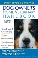 Dog Owner's Home Veterinary Handbook -  DVM Debra M. Eldredge,  DVM Delbert G. Carlson,  MD James M. Giffin,  DVM Liisa D. Carlson