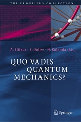 Quo Vadis Quantum Mechanics? - 