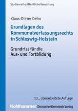 Grundlagen des Kommunalverfassungsrechts in Schleswig-Holstein - Dehn, Klaus-Dieter