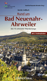 Rund um Bad Neuenahr-Ahrweiler - Kerstin Goldbach