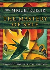 The Mastery of Self - Ruiz Jr., don Miguel