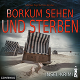 Insel-Krimi 2: Borkum sehen und sterben - Markus Topf, Timo Reuber