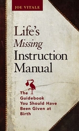 Life's Missing Instruction Manual -  Joe Vitale