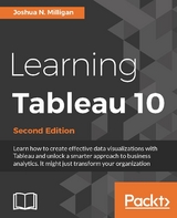 Learning Tableau 10 - Second Edition -  Milligan Joshua N. Milligan