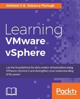 Learning VMware vSphere -  B Abhilash G B,  Fitzhugh Rebecca Fitzhugh