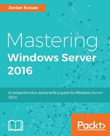 Mastering Windows Server 2016 -  Krause Jordan Krause