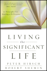 Living the Significant Life - Peter L. Hirsch, Robert Shemin