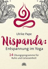 Nispanda: Entspannung im Yoga - Ulrike Pape