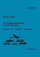 Die Verkehrsentwicklung von 1970 bis 2015 - Werner Litzow