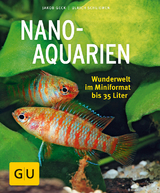 Nano-Aquarien - Geck, Jakob; Schliewen, Ulrich