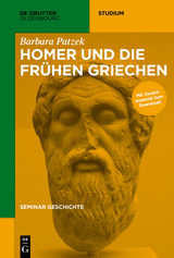 Seminar Geschichte / Homer und die frühen Griechen - Barbara Patzek