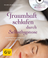 Traumhaft schlafen durch Selbsthypnose (mit CD) - Monika Zieschang