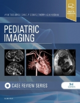 Pediatric Imaging: Case Review Series - Tekes-Brady, Aylin; Seeburg, Daniel P; Huisman, Thierry A. G. M.