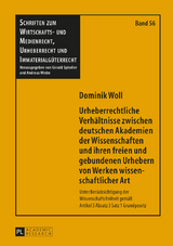 Urheberrechtliche Verhältnisse zwischen deutschen Akademien der Wissenschaften und ihren freien und gebundenen Urhebern von Werken wissenschaftlicher Art - Dominik Woll