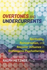 Overtones and Undercurrents - Ralph Metzner