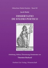 Jacob Balde: Dissertatio de studio poetico (1658) - Burkard, Thorsten