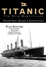 Titanic the Ship Magnificent - Volume One - Beveridge, Bruce; Andrews, Scott; Hall, Steve; Klistorner, Daniel; Braunschweiger, Art