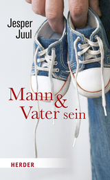 Mann und Vater sein - Jesper Juul