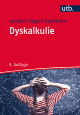 Dyskalkulie - Karin Landerl, Liane Kaufmann, Stephan Vogel