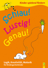Schlau - Lustig - Genau / Kindergarten - Gressl, Engelbert