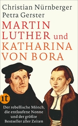 Martin Luther und Katharina von Bora - Petra Gerster, Christian Nürnberger