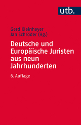 Deutsche und Europäische Juristen aus neun Jahrhunderten - Kleinheyer, Gerd; Schröder, Jan