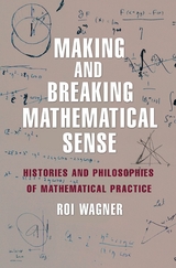 Making and Breaking Mathematical Sense - Roi Wagner