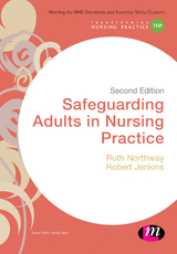 Safeguarding Adults in Nursing Practice - Ruth Northway, Robert Jenkins,  Author