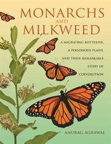 Monarchs and Milkweed -  Anurag Agrawal