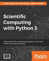 Scientific Computing with Python 3 - Claus Führer, Jan Erik Solem, Olivier Verdier