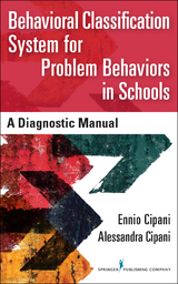 Behavioral Classification System for Problem Behaviors in Schools - Ennio Cipani, Alessandra Cipani