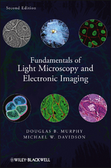 Fundamentals of Light Microscopy and Electronic Imaging -  Michael W. Davidson,  Douglas B. Murphy