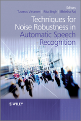 Techniques for Noise Robustness in Automatic Speech Recognition - 