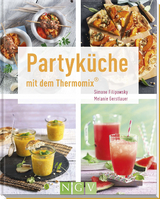 Partyküche mit dem Thermomix® - Simone Filipowsky, Melanie Gerstlauer