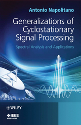 Generalizations of Cyclostationary Signal Processing -  Antonio Napolitano